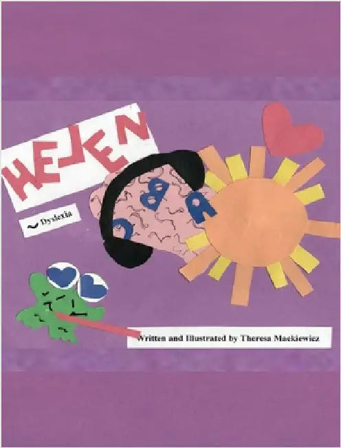 Helen: Dyslexia by Mackiewicz, Theresa