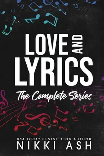 Love & Lyrics: the complete rock star collection by Nikki Ash