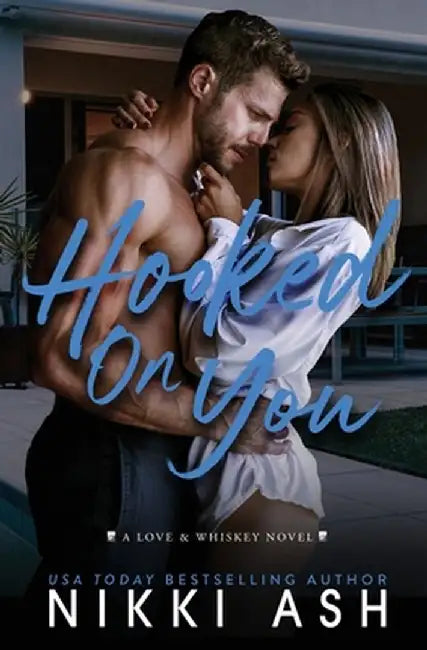 Hooked on You: A Single Dad Meets a Struggling Single Mom, Age Gap, Nanny Romance by Nikki Ash