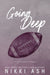 Going Deep: an enemies to lovers, football romance by Nikki Ash