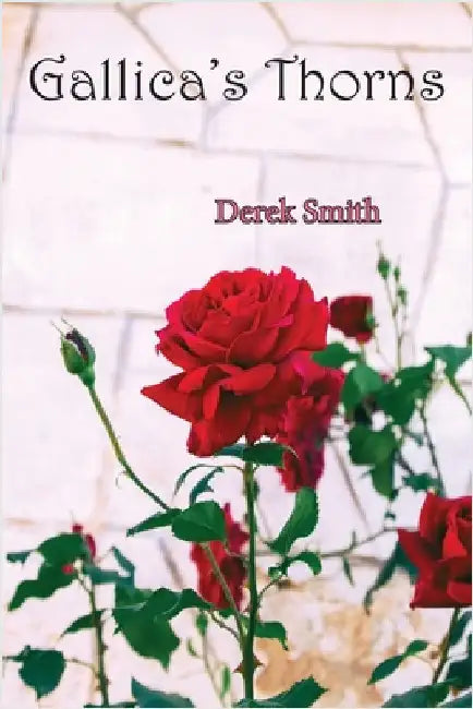 Gallicas Thorns by Smith, Derek