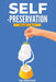 Self-Preservation: Choosing To Thrive by Tim Anderson