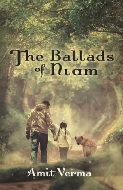The Ballads of Niam by Amit Verma