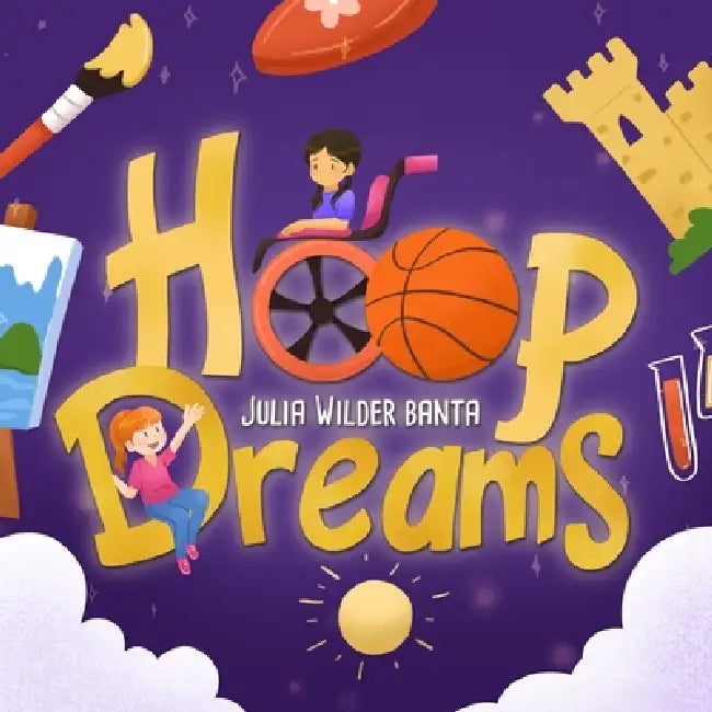 Hoop Dreams by Julia Wilder Banta