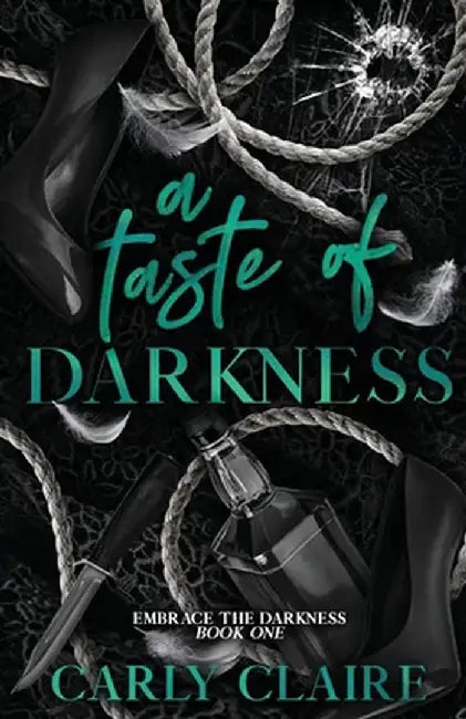 A Taste of Darkness by Carly Claire