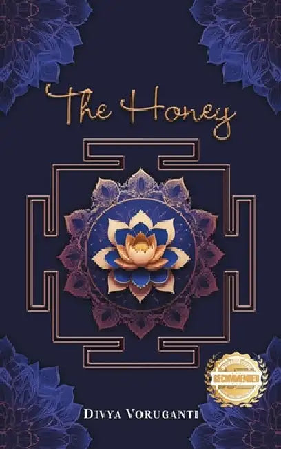 The Honey by Divya Voruganti