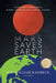Mars Saves Earth by Bob William Raisbeck