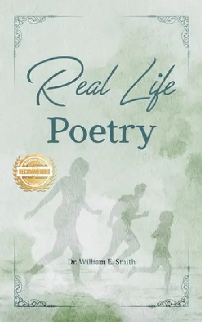 Real Life Poetry by William E. Smith