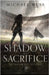 Shadow of Sacrifice by Webb, Michael