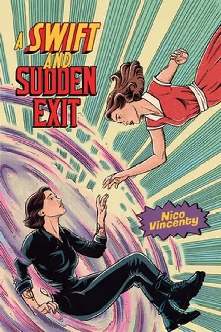 A Swift and Sudden Exit by Nico Vincenty