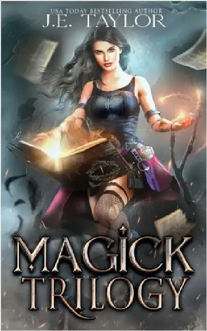 Magick Trilogy by Taylor, J. E.
