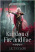 Kingdom of Fire and Fae by Taylor, J. E.