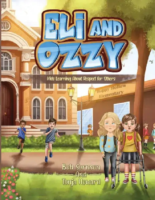 Eli and Ozzy: Kids Learning about Respect for Others Volume 1 by Bob Sornson