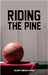 Riding The Pine by Froese, Valerie Pankratz