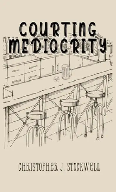Courting Mediocrity: Novella Two by Stockwell