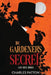 The Gardener's Secret and Other Stories by Charles Patton, Book Design Company