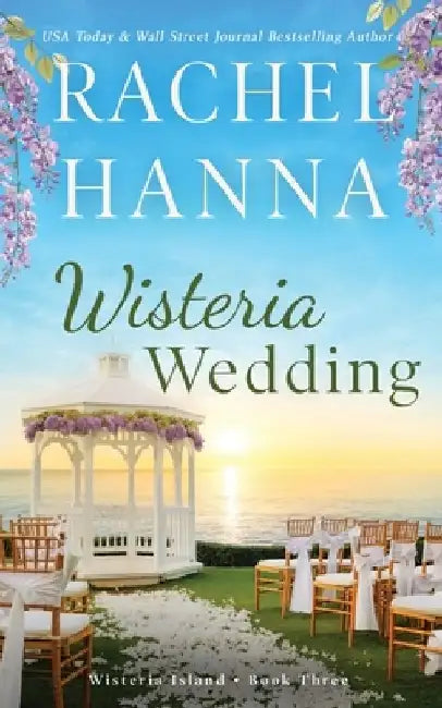 Wisteria Wedding by Rachel Hanna