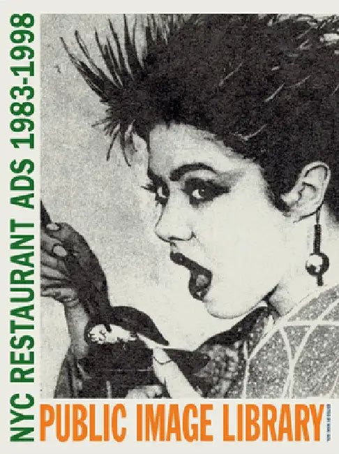 Public Image Library: NYC Restaurant Ads 1981-1998 by Igol, Nikki