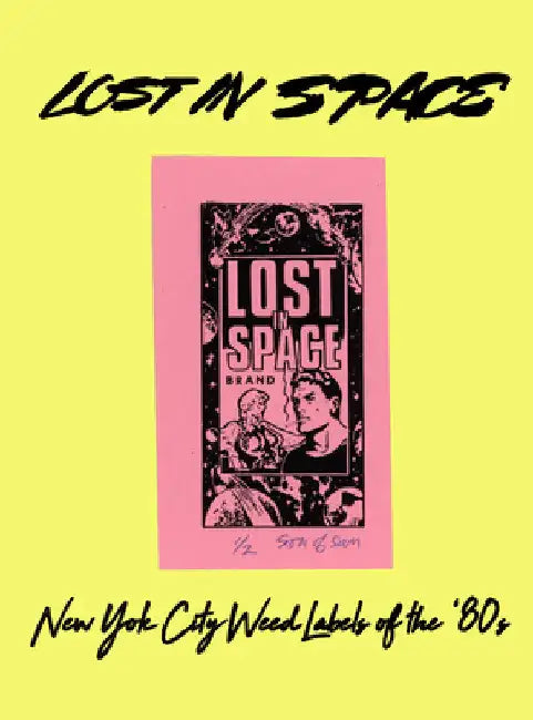Lost in Space: New York City Weed Labels of the '80s by Kastor, Jacaeber