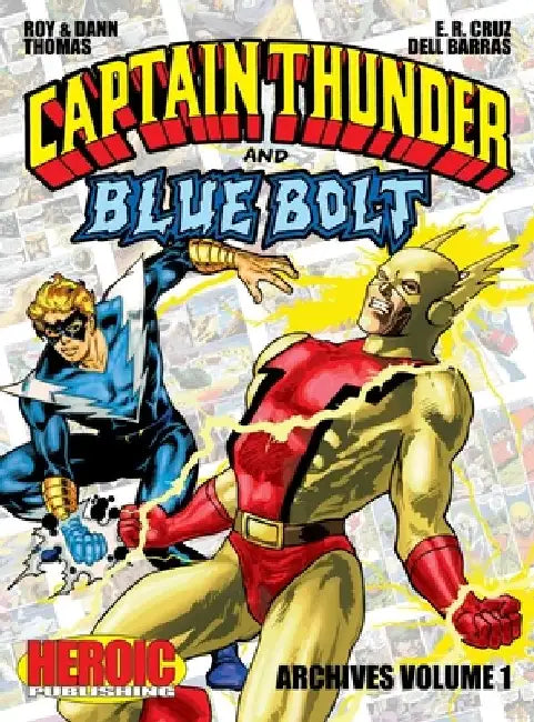 Captain Thunder and Blue Bolt Archives: Volume 1 by Roy Thomas