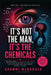 It's Not the Man, It's the Chemicals by Shawni McDonald