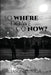 So Where Do We Go Now? by Jason Zuniga