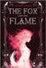 The Fox and the Flame by Flamouri, Kassandra