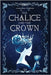 The Chalice and the Crown by Flamouri, Kassandra