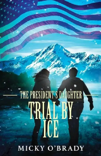 Trial by Ice by O'Brady, Micky