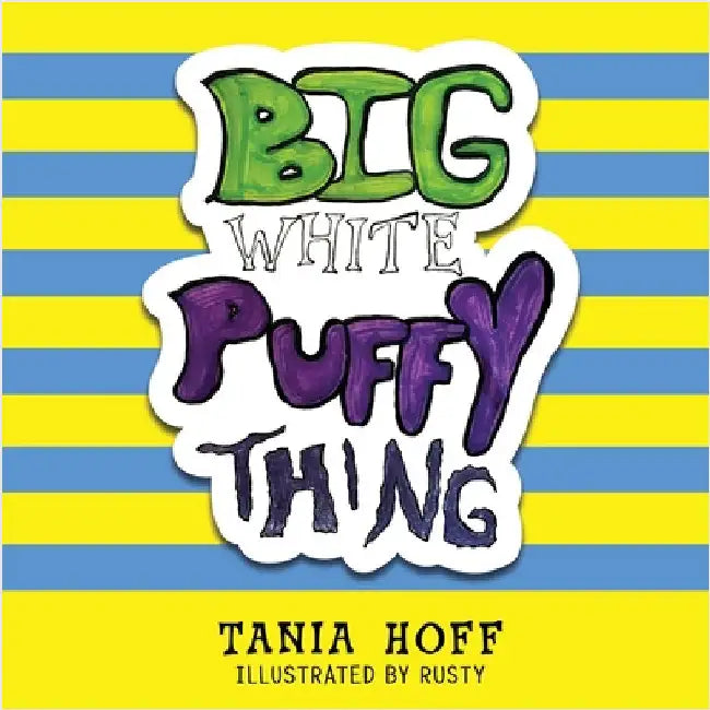 Big White Puffy Thing by Hoff, Tania
