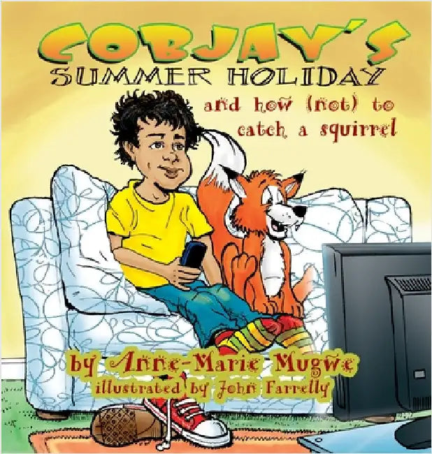 Cobjay's Summer Holiday and How (Not) to Catch A Squirrel by Mugwe, Anne-Marie