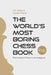 The World's Most Boring Chess Book: The Isolated D-Pawn in the Endgame by Ian Rogers