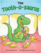 The Tooth-o-saurus by Gibson, Nat