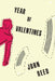 Year of Valentines by John Reed