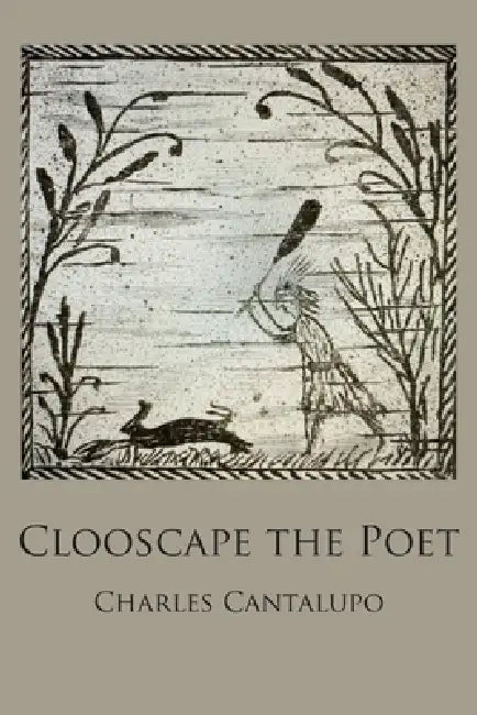 Clooscape the Poet by Charles Cantalupo