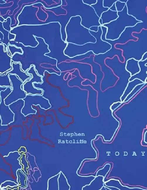 Today by Stephen Ratcliffe
