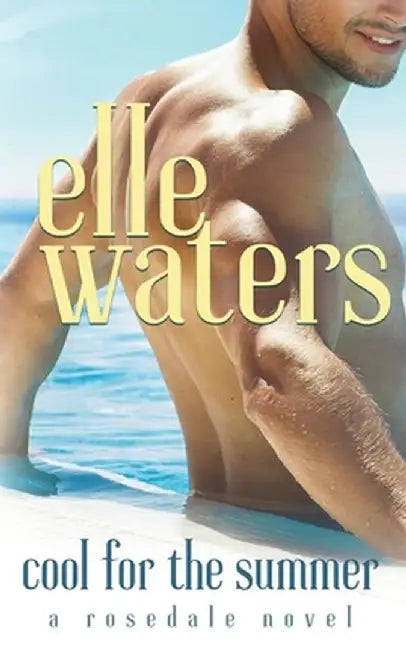 Cool for the Summer by Elle Waters