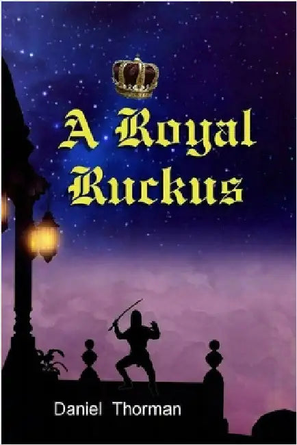 A Royal Ruckus: The Courtship of Lady Megan by Thorman, Daniel