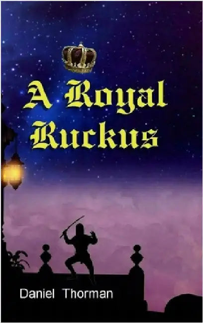 A Royal Ruckus: The Courtship of Lady Megan by Thorman, Daniel
