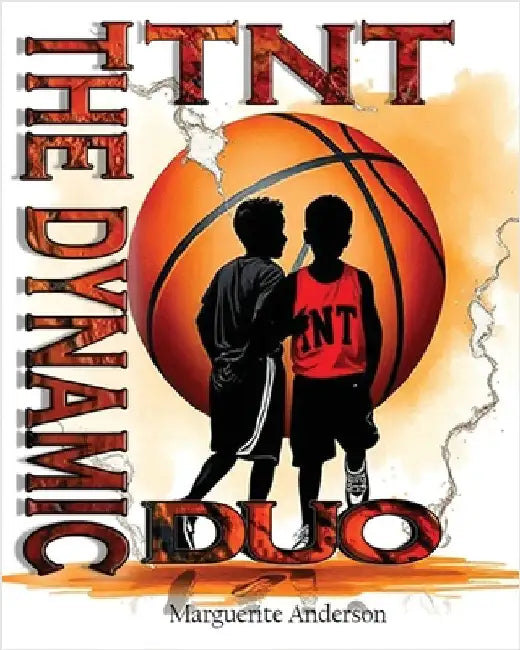 TNT: The Dynamic Duo by Anderson, Marguerite
