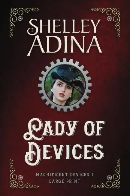 Lady of Devices (Large Print) by Shelley Adina