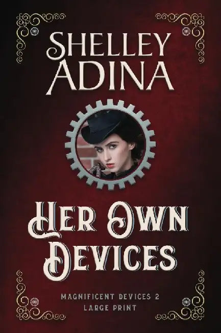 Her Own Devices (Large Print) by Shelley Adina