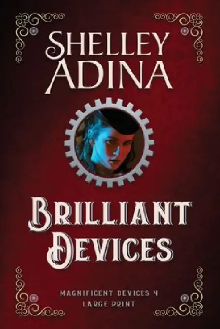 Brilliant Devices (Large Print) by Shelley Adina