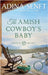 The Amish Cowboy's Baby (Large Print Hardcover) by Senft, Adina