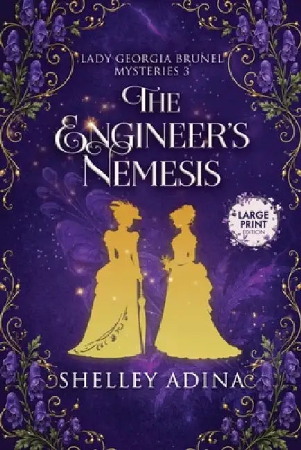 The Engineer's Nemesis (Large Print) by Shelley Adina