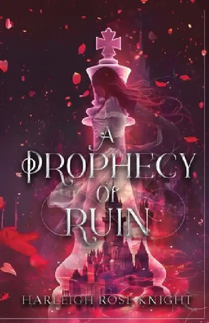 A Prophecy of Ruin by Knight, Harleigh Rose