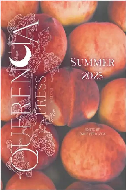 Querencia Summer 2025 by Perkovich, Emily