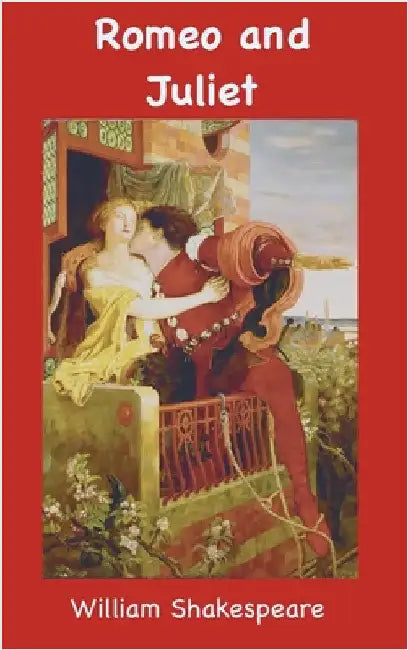 Romeo and Juliet by Shakespeare, William