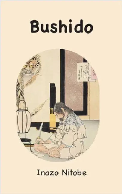 Bushido: the Soul of Japan by Nitobe, Inazo