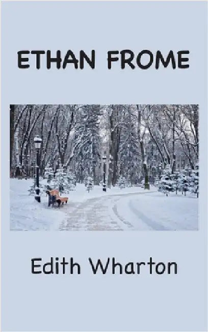 Ethan Frome by Wharton, Edith